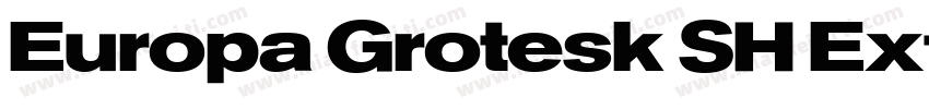 Europa Grotesk SH Extd字体转换